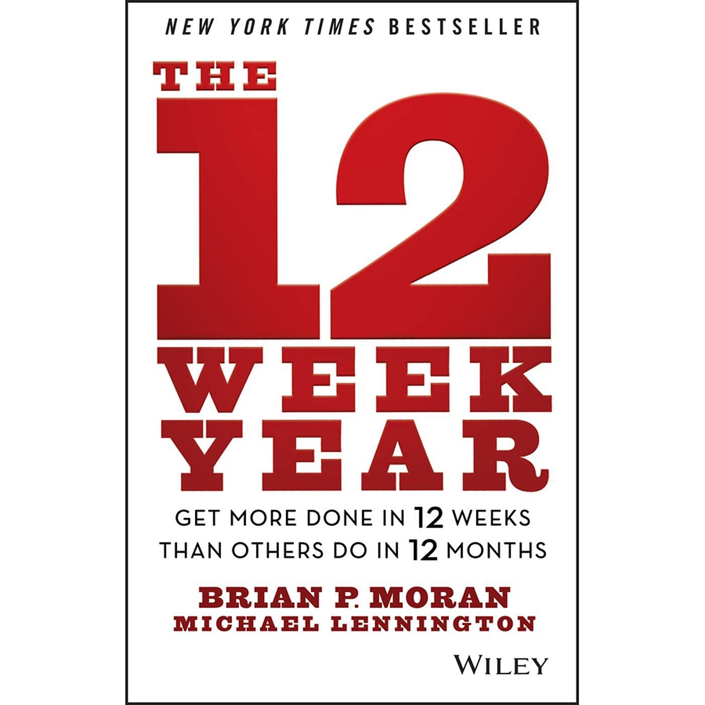 12 Week Year Get More Done Brian Moran