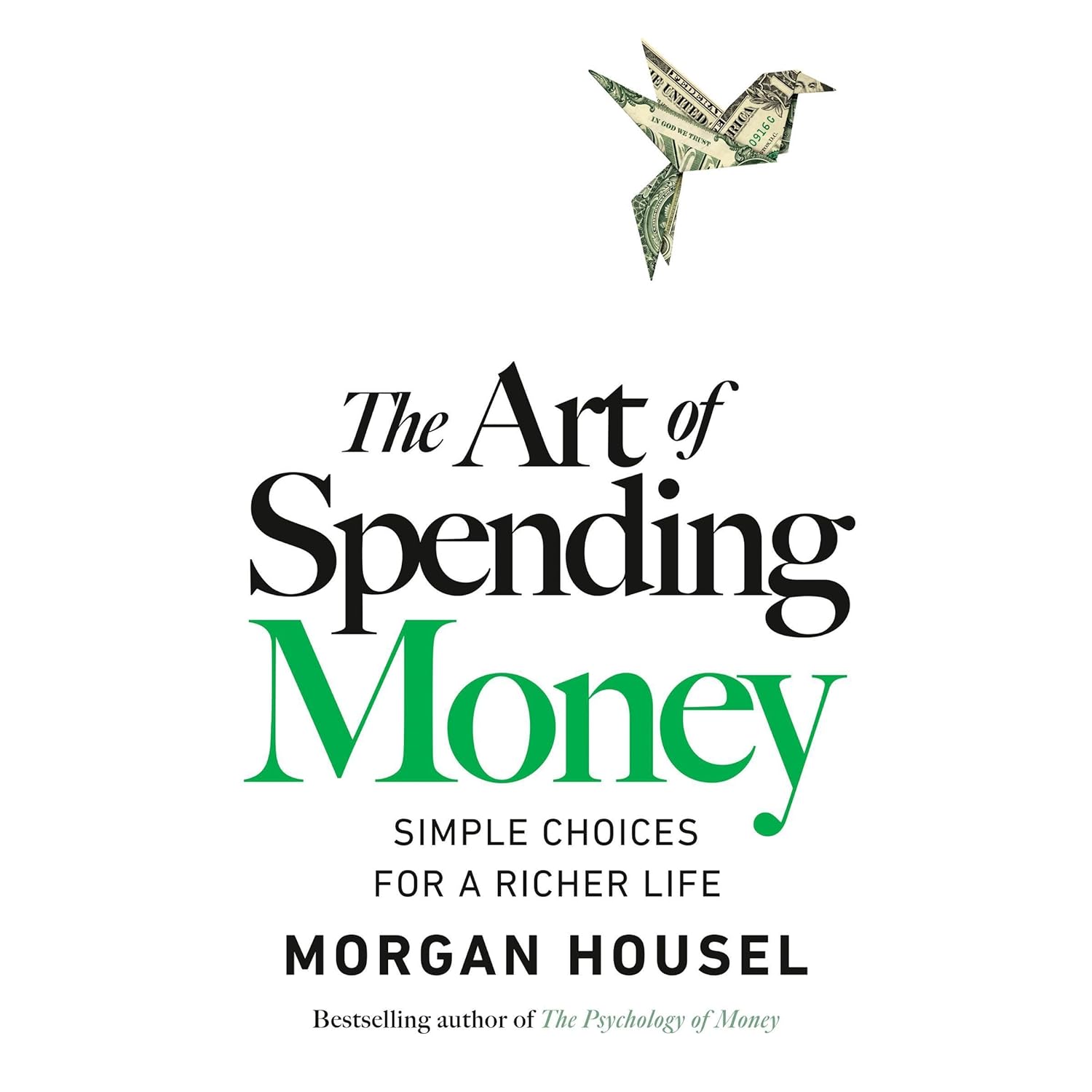 Psychology Of Money Art Of Spending Money 2 Books Morgan Housel
