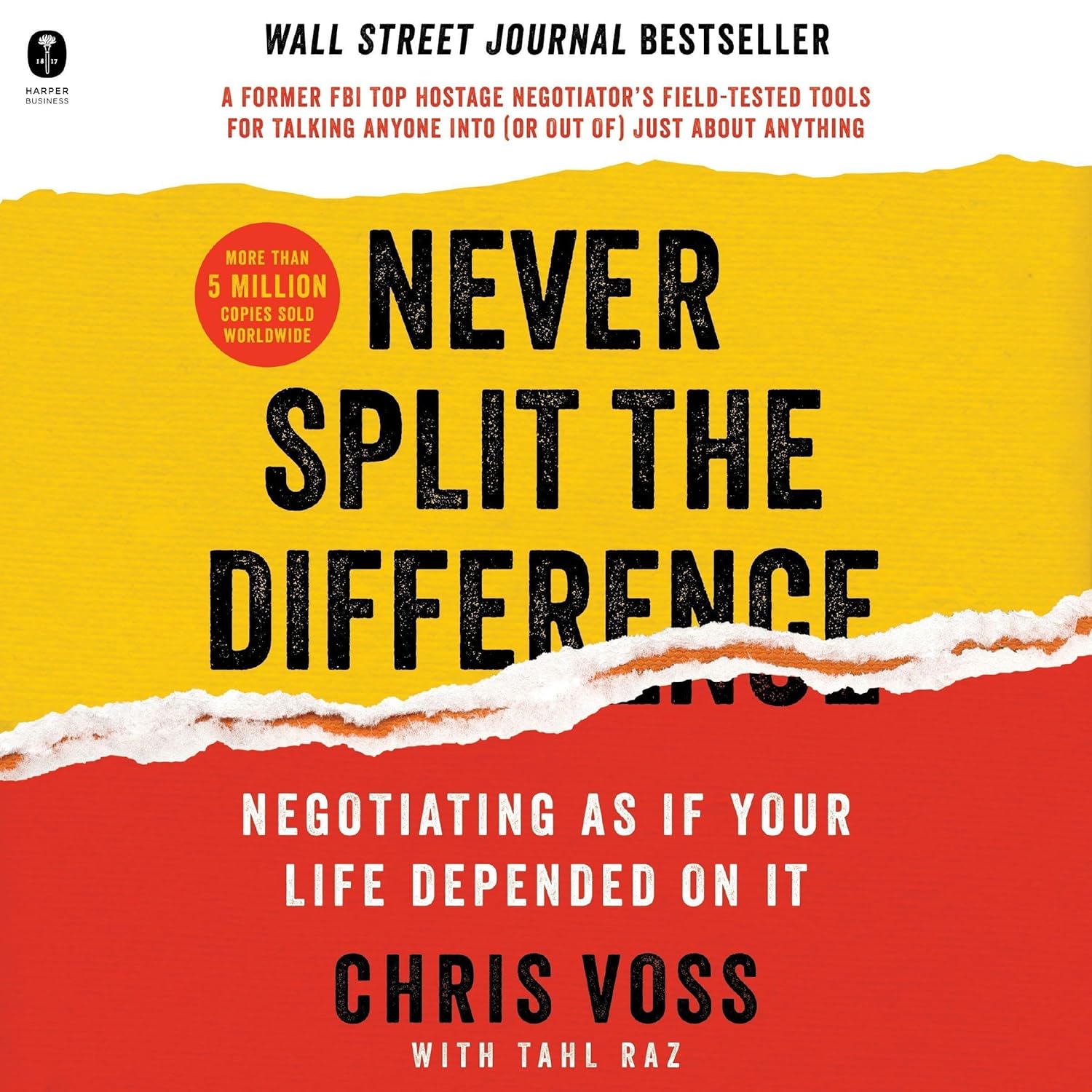 Never Split the Difference: Negotiating As If Your Life Depended On It — Chris Voss