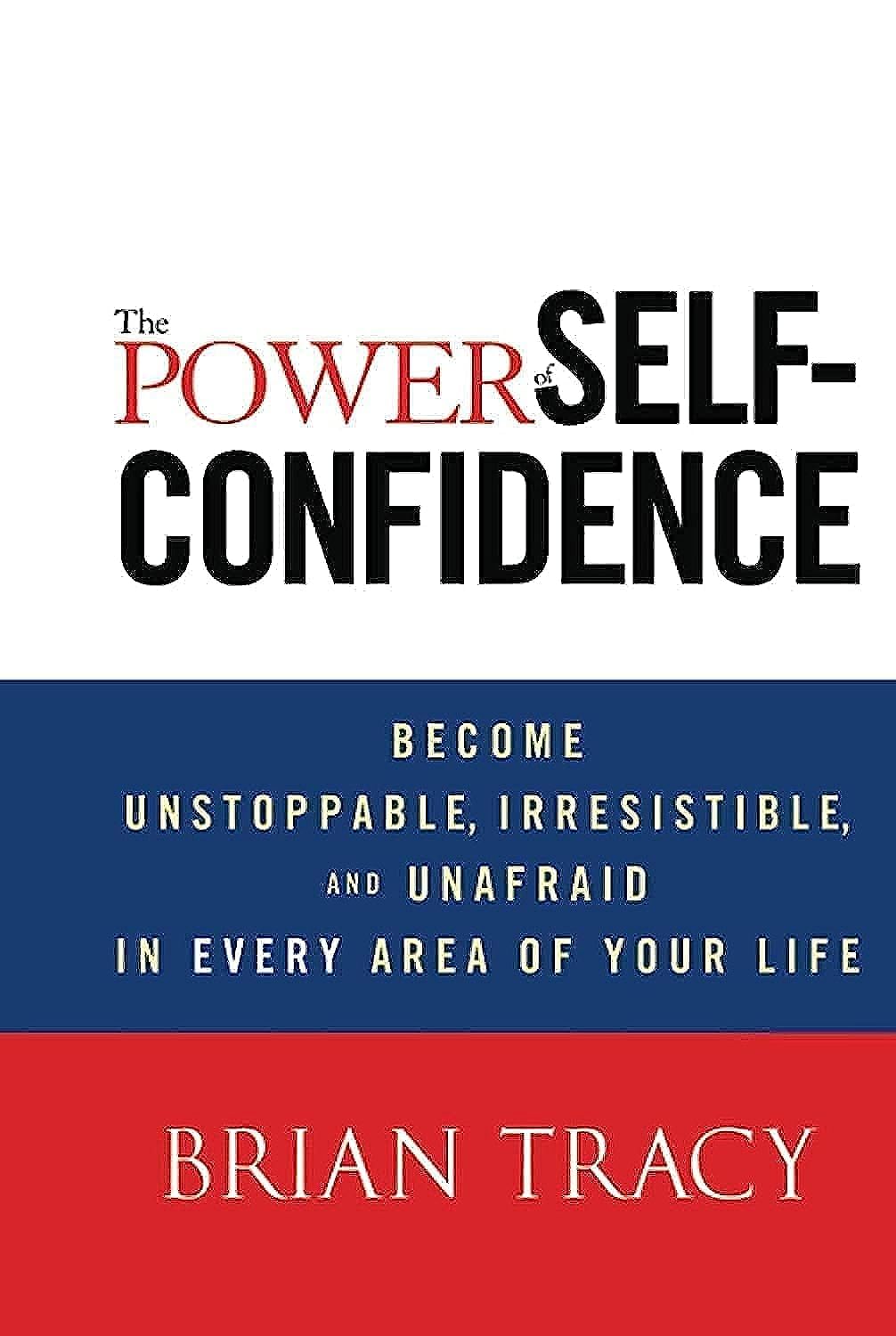 The Power Of Self-Confidence Brian Tracy