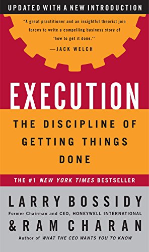 Execution Discipline Of Getting Things Done Larry Bossidy