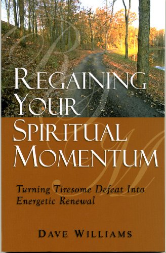 Regaining Your Spiritual Momentum