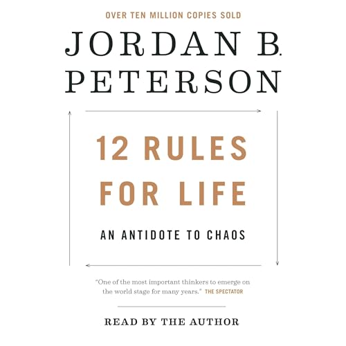 12 Rules for Life: An Antidote to Chaos — Jordan Peterson