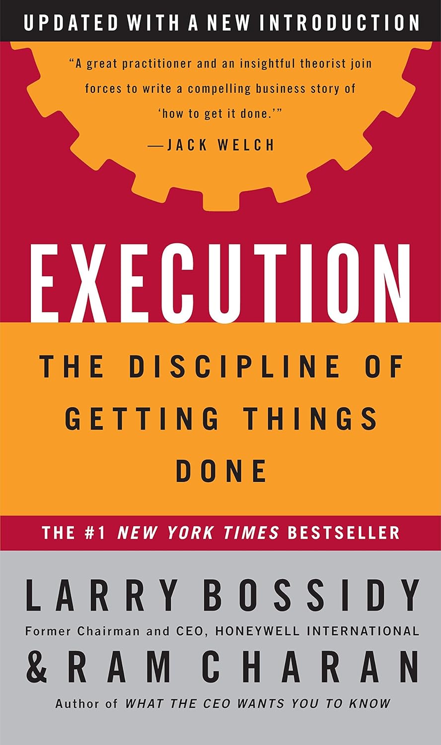 Execution Discipline Of Getting Things Done Larry Bossidy