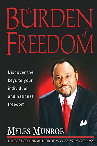 Burden of Freedom — Myles Munroe