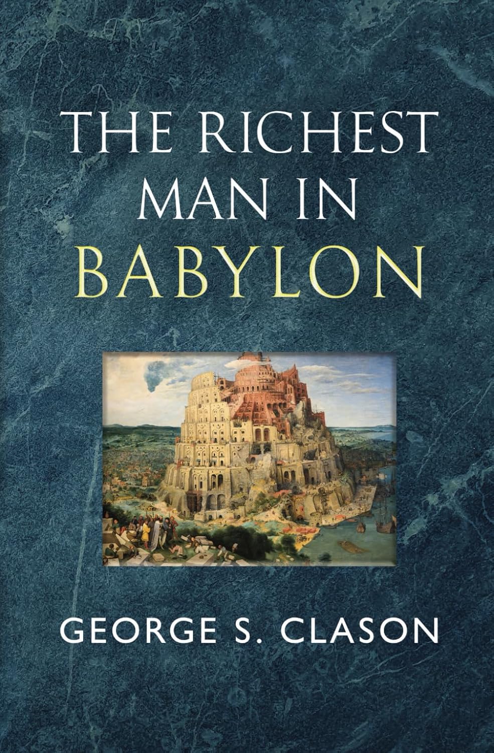 The Richest Man in Babylon — George S. Clason