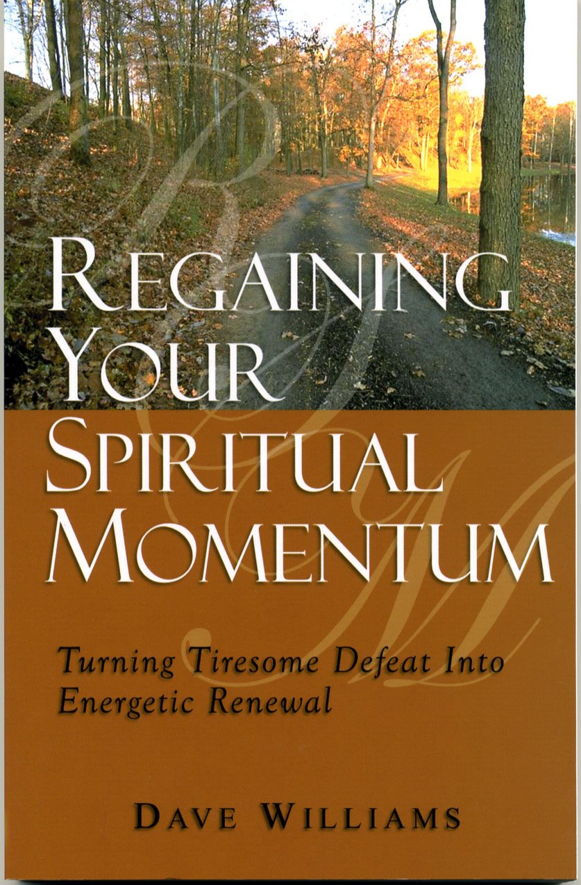 Regaining Your Spiritual Momentum